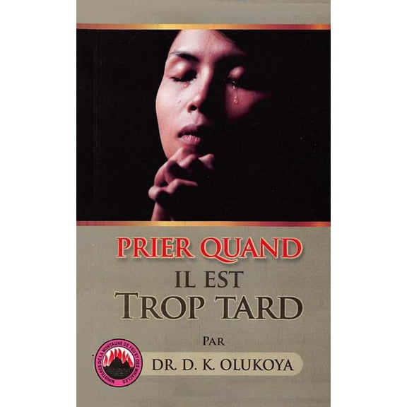 Prier Quand il est Trop Tard