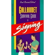 Angle View: The Gallaudet Survival Guide to Signing, Pre-Owned (Paperback)