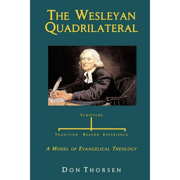 The Wesleyan Quadrilateral - Walmart.com - Walmart.com