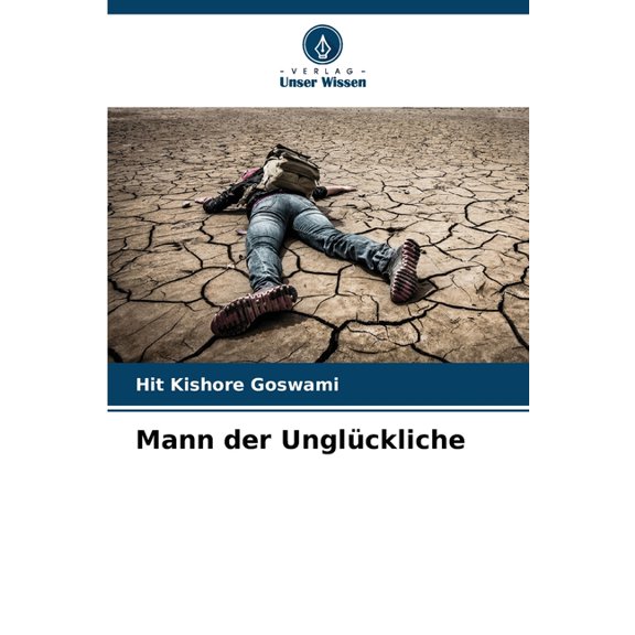 Mann der Unglückliche, (Paperback)