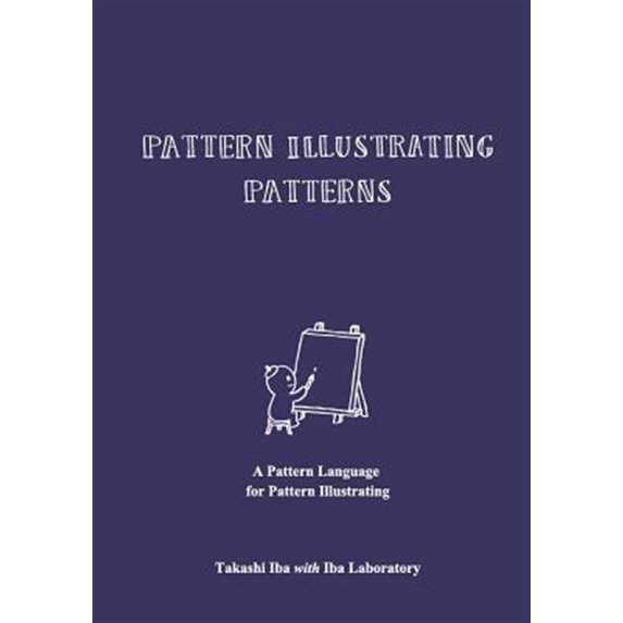 Pre-Owned Pattern Illustrating Patterns: A Pattern Language for Pattern Illustrating (Paperback)