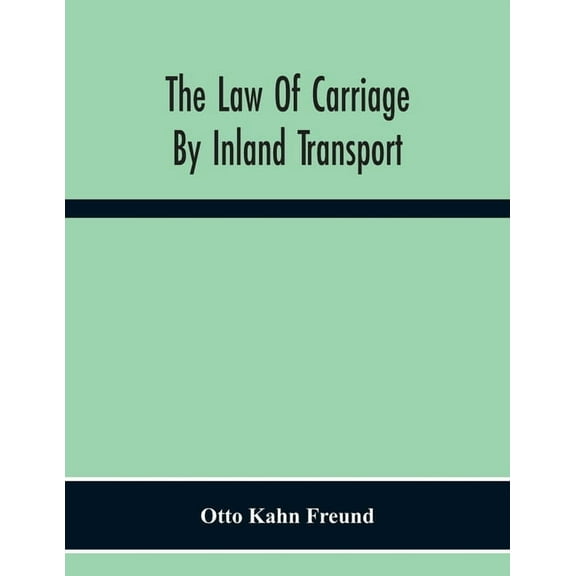 The Law Of Carriage By Inland Transport, (Paperback)