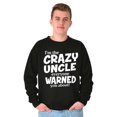 thumbnail image 4 of Crazy Uncle Family Relative Warning Men's Big & Tall Crewneck Sweatshirt Brisco Brands 2X, 4 of 5