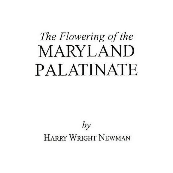 Flowering of the Maryland Palatinate (Paperback)