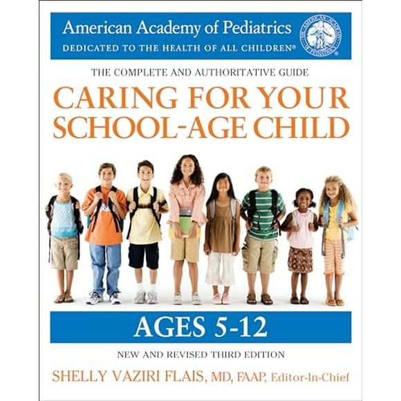 Pre-Owned: Caring for Your School-Age Child, 3rd Edition: Ages 5-12 (Paperback, 9780425286043, 0425286045)