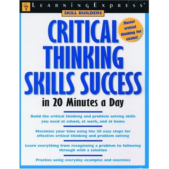 Pre-Owned Critical Thinking Skills Success: In 20 Minutes a Day (Paperback) 1576855082 9781576855089