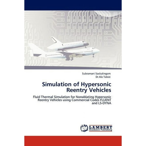 Simulation of Hypersonic Reentry Vehicles (Paperback)