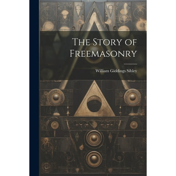 The Story of Freemasonry, (Paperback)