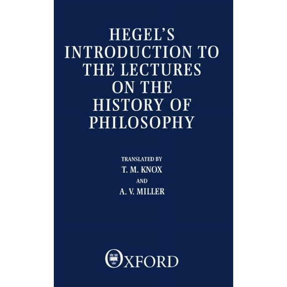 Hegel's Introduction to the Lectures on the History of Philosophy, (Paperback)