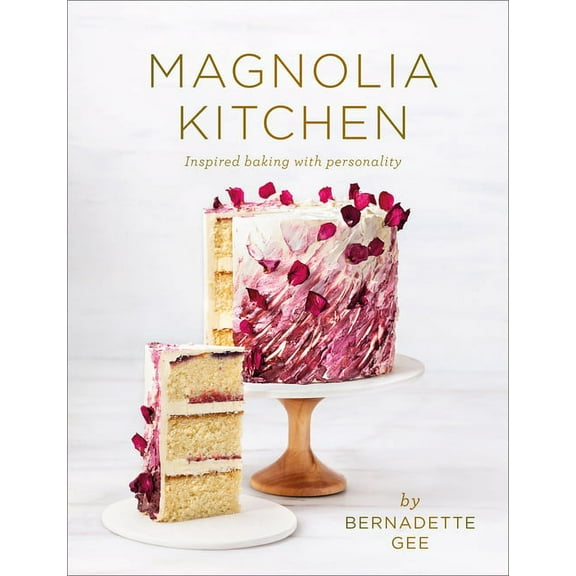 Magnolia Kitchen: Inspired Baking with Personality, (Hardcover)