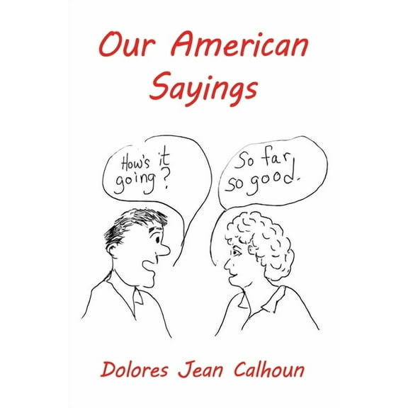 Our American Sayings, (Paperback)