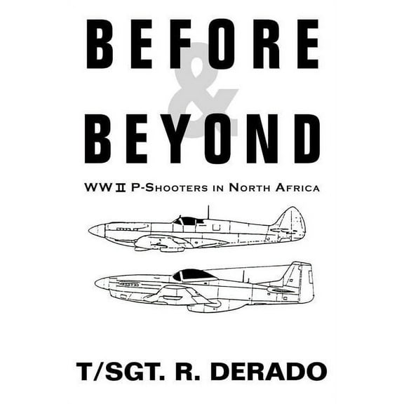 Before & Beyond : WWII P-Shooters in North Africa