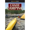 thumbnail image 1 of Pre-Owned Canoe Camping: An Essential Guide (Heliconia Press) Easy-to-Read Handbook to a Fun & Safe Canoeing Trip for New & Experienced Trippers; Equipment, Pa... (Paperback) 1896980228 9781896980225, 1 of 1