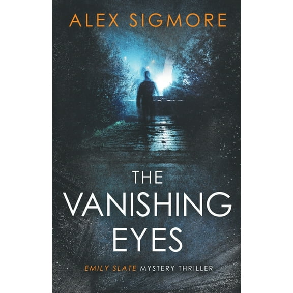 Emily Slate FBI Mystery Thriller The Vanishing Eyes, Book 11, (Paperback)