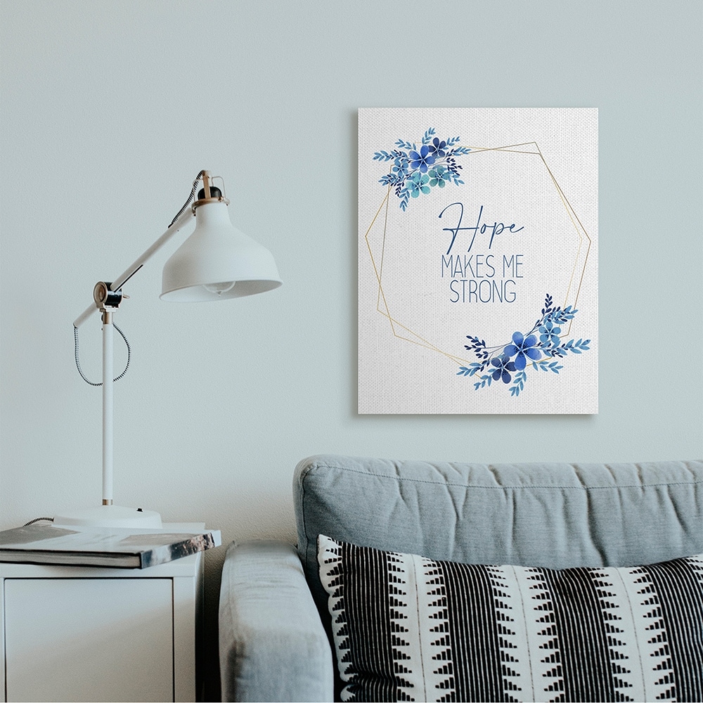 Stupell Industries Inspirational Hope Makes Me Strong Phrase Blue Florals Canvas Wall Art by Kim Allen