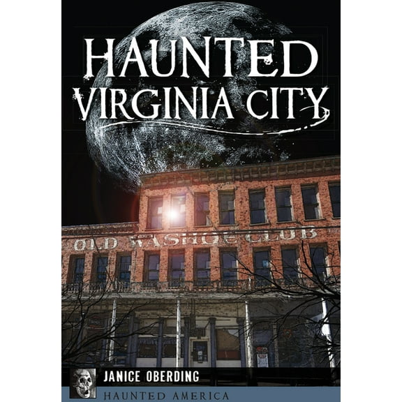 Haunted America: Haunted Virginia City (Paperback)