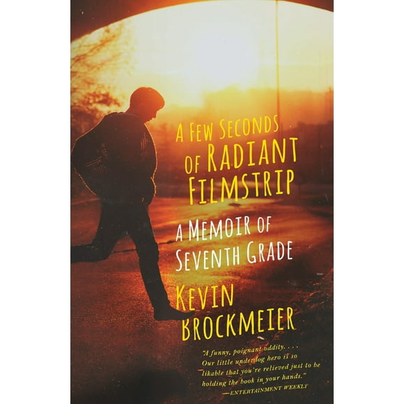 Pre-Owned A Few Seconds of Radiant Filmstrip: A Memoir of Seventh Grade (Paperback) 0804169896 9780804169899