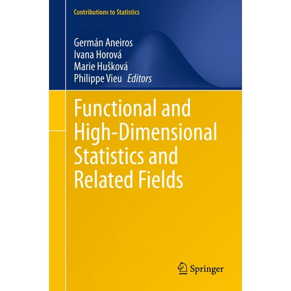 Contributions to Statistics Functional and High-Dimensional Statistics and Related Fields, (Hardcover)