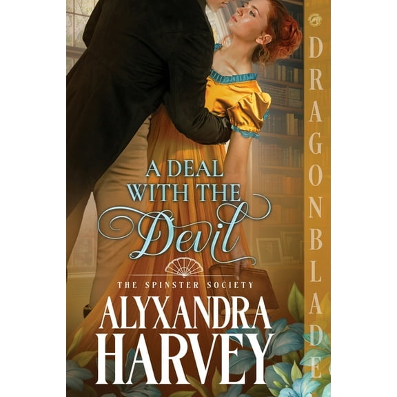 The Spinster Society A Deal with the Devil: A Regency Historical Romance, Book 2, (Paperback)