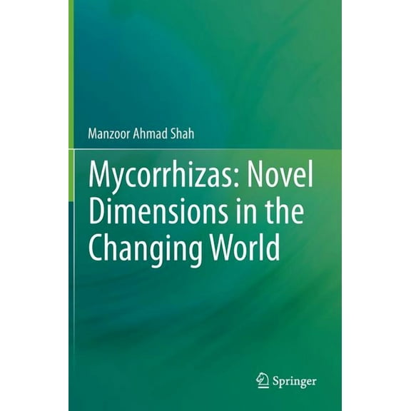 Mycorrhizas: Novel Dimensions in the Changing World, (Hardcover)