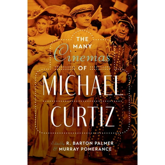 The Many Cinemas of Michael Curtiz (Paperback)