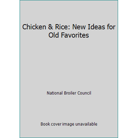 Pre-Owned Chicken & Rice: New Ideas for Old Favorites (Paperback) 0785309640 9780785309642