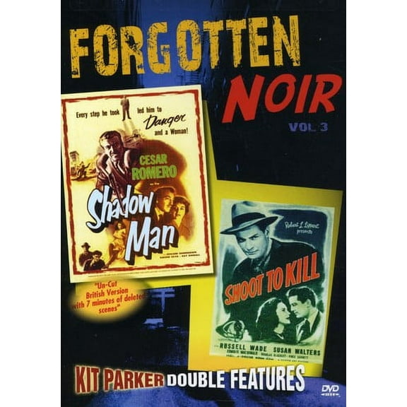 Forgotten Noir: Volume 3: Shadow Man / Shoot to Kill