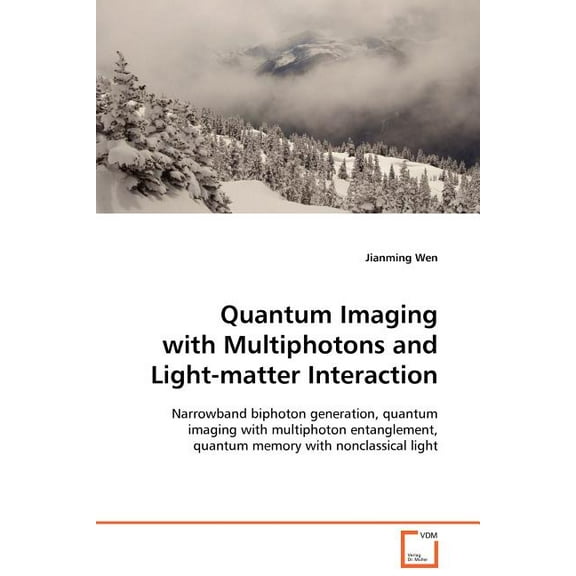 Quantum Imaging with Multiphotons and Light-matter Interaction (Paperback)