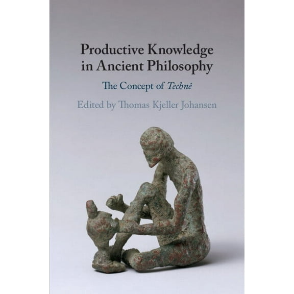 Productive Knowledge in Ancient Philosophy, (Paperback)