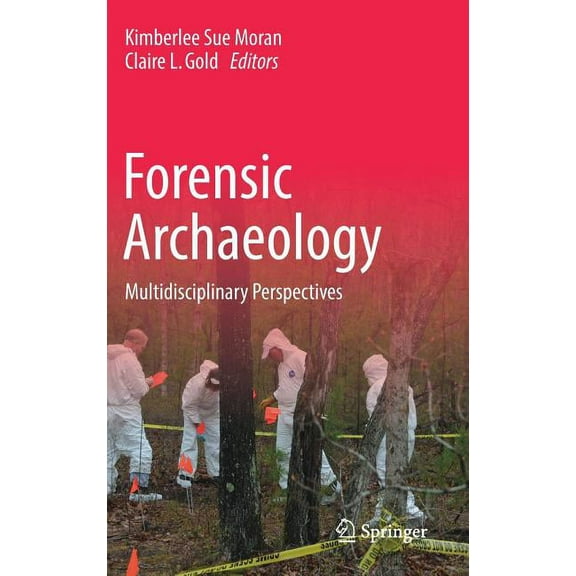 Forensic Archaeology: Multidisciplinary Perspectives, (Hardcover)