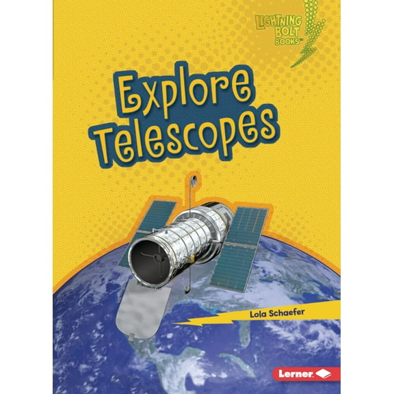 Lightning Bolt Books (R) -- Exploring Sp Explore Telescopes, (Paperback)