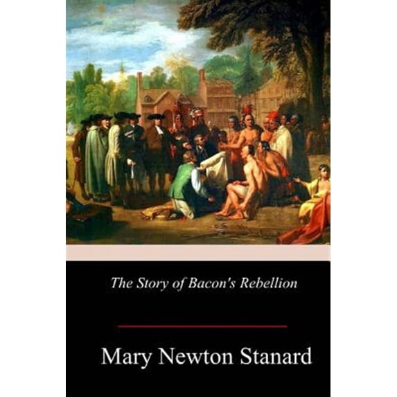 Pre-Owned The Story of Bacon's Rebellion (Paperback) by Mary Newton Stanard