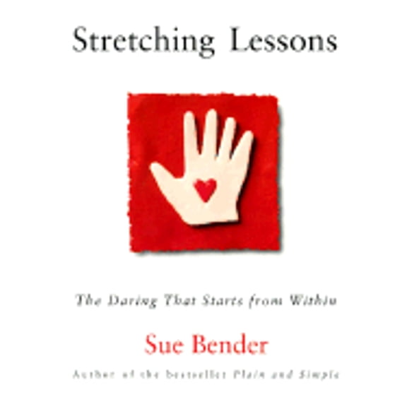 Stretching Lessons : The Daring That Starts from Within