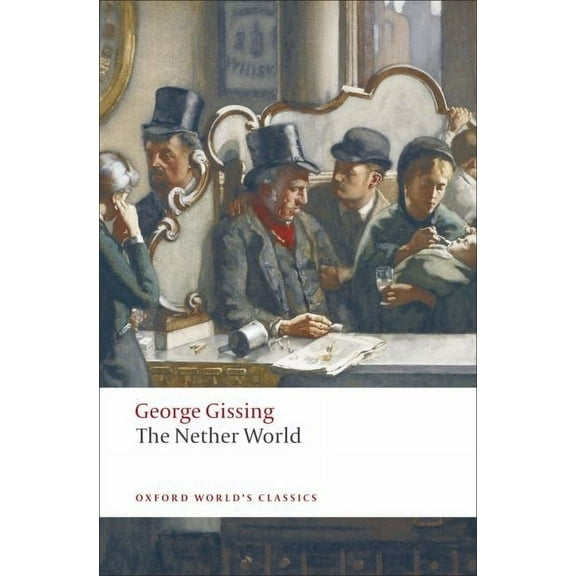 Oxford World's Classics The Nether World, (Paperback)