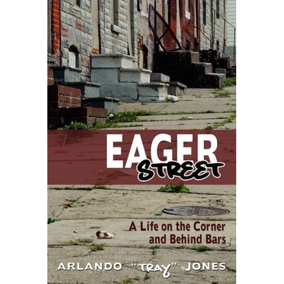 Eager Street: A Life on the Corner and Behind Bars (Hardcover)