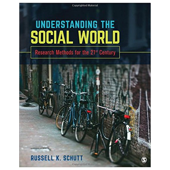 Pre-Owned Understanding the Social World: Research Methods for the 21st Century (Paperback) 1506306012 9781506306018