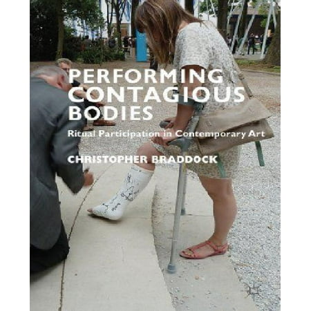 Performing Contagious Bodies: Ritual Participation in Contemporary Art