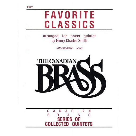 The Canadian Brass Book of Favorite Classics : French Horn (Paperback)