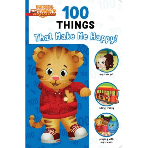 Daniel Tiger's Neighborhood 100 Things That Make Me Happy!, (Board Book)