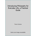 thumbnail image 1 of Pre-Owned Introducing Philosophy for Everyday Life, a Practical Guide (Unknown) 1606712241 9781606712245, 1 of 1