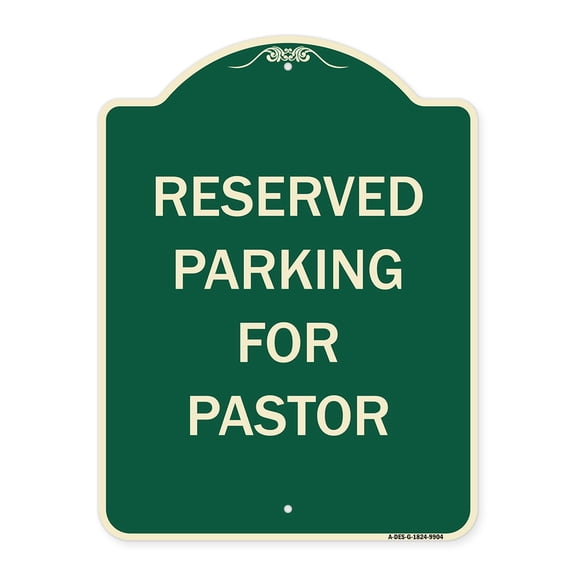 SignMission A-DES-G-1824-9904 18 x 24 in. Green Designer Series Sign - Reserved Parking for Pastor