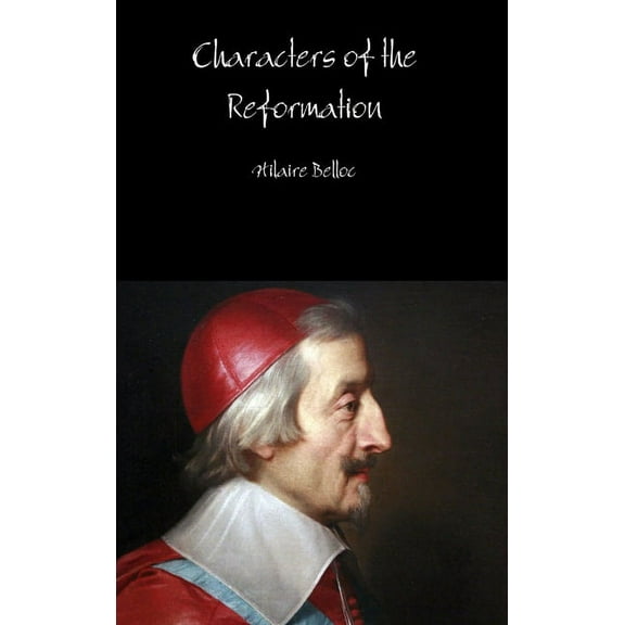 Characters of the Reformation, (Hardcover)