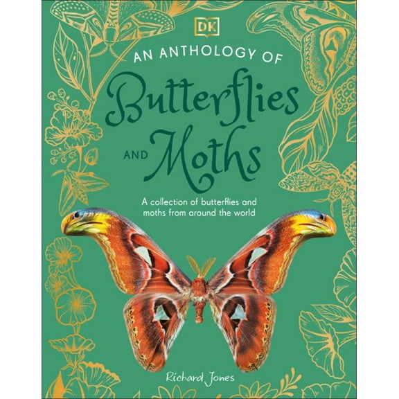 Pre-Owned An Anthology of Butterflies and Moths: A Collection of Butterflies and Moths from Around the World