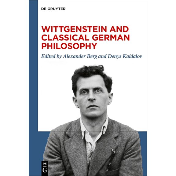 Wittgenstein and Classical German Philosophy, (Hardcover)
