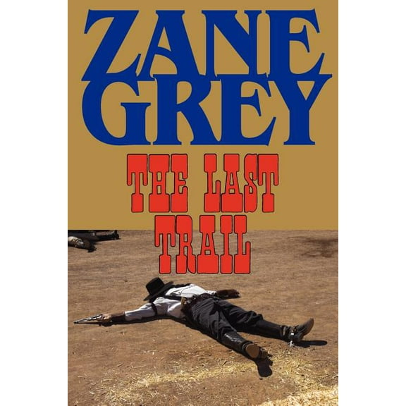 The Last Trail (Paperback)