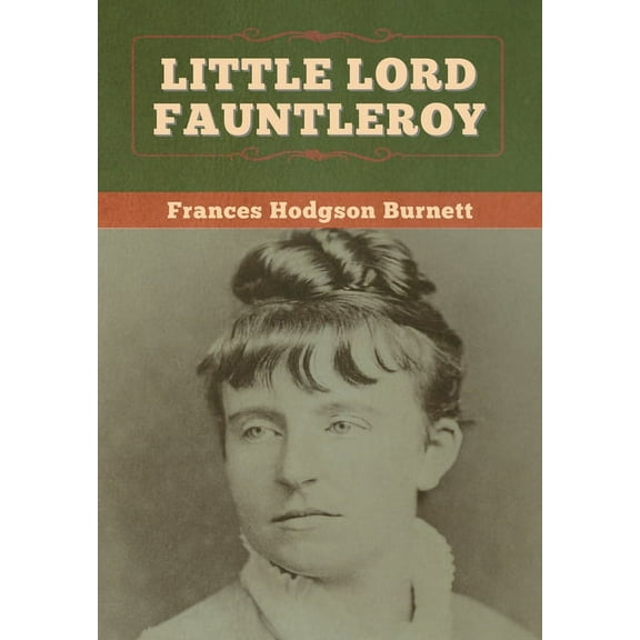Little Lord Fauntleroy, (Hardcover)
