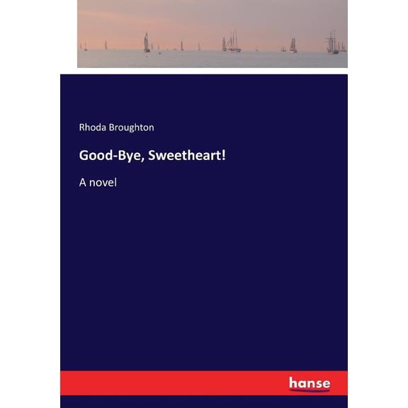 Good-Bye, Sweetheart!, (Paperback)