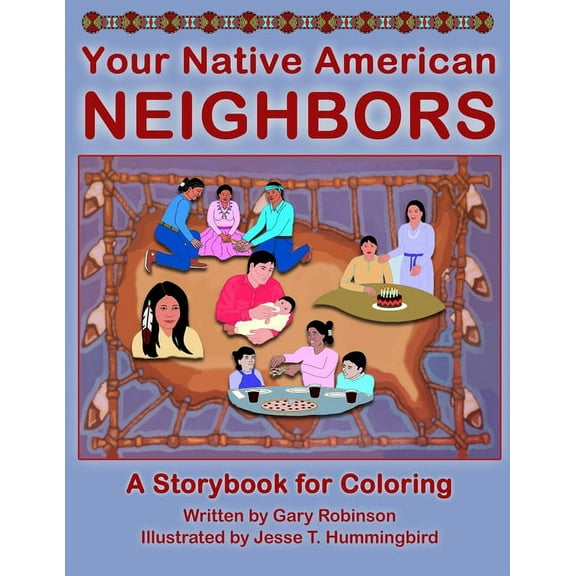 Your Native American Neighbors: A Storybook for Coloring, (Paperback)