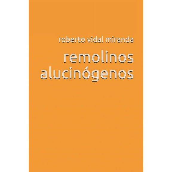 remolinos alucinógenos (Paperback)
