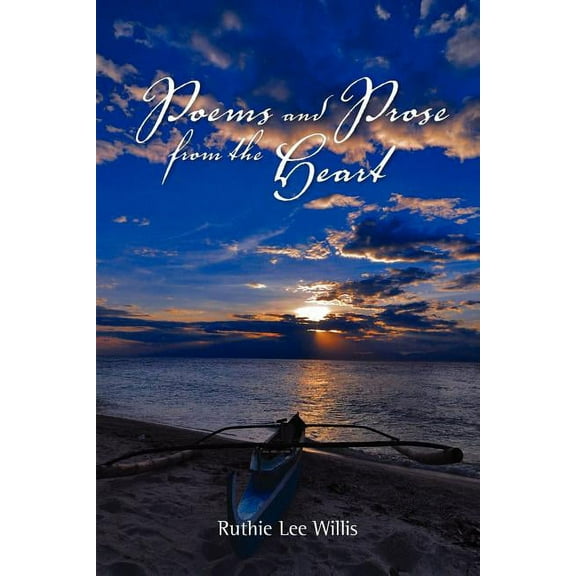 Poems and Prose from the Heart